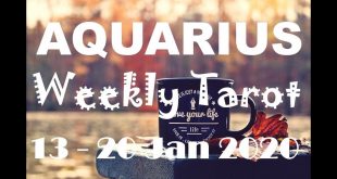 AQUARIUS WEEKLY TAROT ASTROLOGY HOROSCOPE 13 - 20 JANUARY 2020