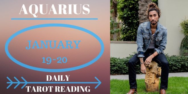 AQUARIUS - "THEY CANNOT LET GO.." JANUARY 19-20 DAILY TAROT READING