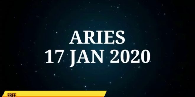 ARIES HOROSCOPE TODAY | 17 JAN 2020