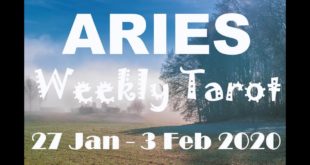 ARIES WEEKLY TAROT ASTROLOGY HOROSCOPE 27 JANUARY - 3 FEBRUARY 2020