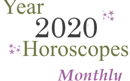 Year 2020 Monthly Horoscopes