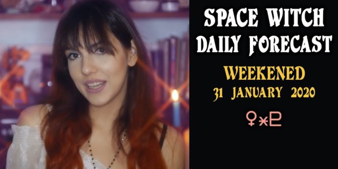 31 January - 2 February Weekend Horoscope (ALL SIGNS) | Space Witch Daily