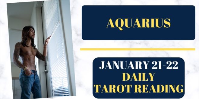 AQUARIUS - "OBSESSED AND MADLY IN LOVE WITH YOU" JANUARY 21-22 DAILY TAROT READING