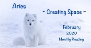 Aries - Creating Space - February 2020 Monthly Reading