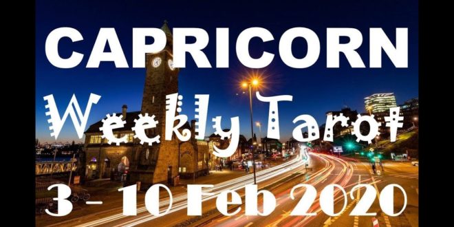 CAPRICORN WEEKLY TAROT ASTROLOGY HOROSCOPE 3 - 10 FEBRUARY 2020 (SPECIAL LEO FULL MOON)