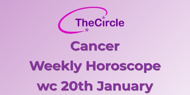 Cancer Weekly Horoscope from 20th January 2020