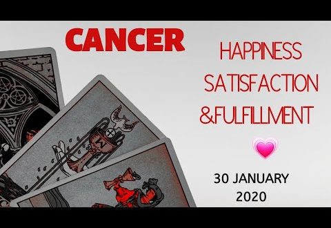 Cancer daily love reading 💖 HAPPINESS SATISFACTION AND FULFILLMENT 💖 30 JANUARY 2020