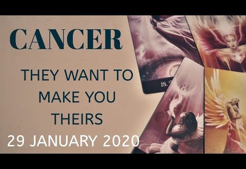 Cancer daily love reading 💖THEY WANT TO MAKE YOU THEIRS  💖 29 JANUARY 2020
