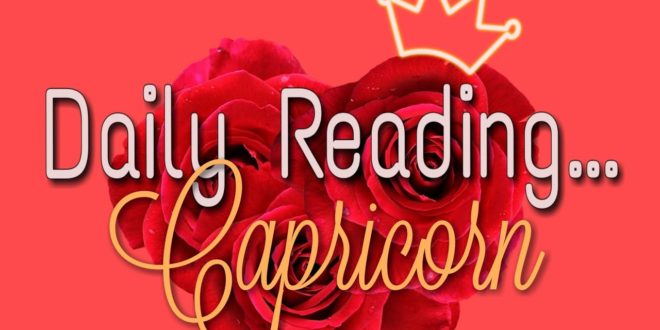 Capricorn Daily End of January 28, 2020 Love Reading