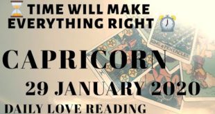 Capricorn daily love reading ⭐ TIME WILL MAKE EVERYTHING RIGHT ⭐ 29 JANUARY 2020