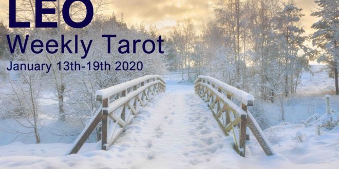 LEO WEEKLY TAROT READING "EXPECT THE UNEXPECTED LEO!" January 13th-19th 2020
