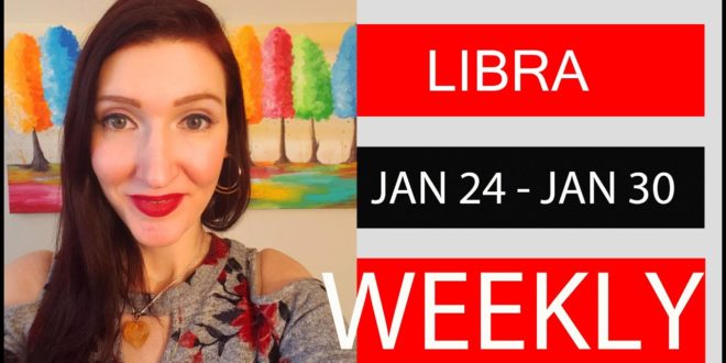 LIBRA WEEKLY LOVE THE ONE YOU HAVE BEEN WAITING FOR!!! JAN 24 TO 30