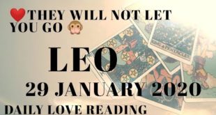 Leo daily love reading ⭐ THEY WILL NOT LET YOU GO ⭐ 29 JANUARY 2020