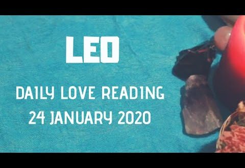 Leo daily love reading 💖 THIS CONNECTION IS NOT OVER 💖 24 JANUARY 2020