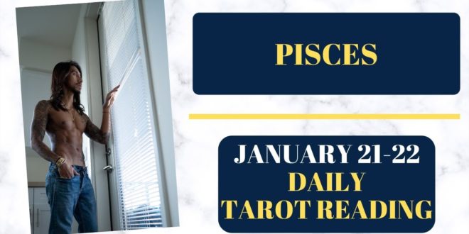 PISCES - "DECISION TIME: STAY OR GO?" JANUARY 21-22 DAILY TAROT READING