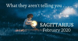 SAGITTARIUS: What They Aren't Telling You . . . February 2020