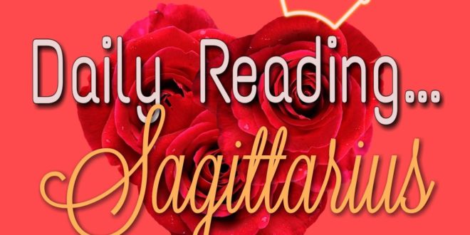 Sagittarius Daily End of January 29, 2020 Love Reading
