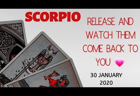 Scorpio daily love reading 💖RELEASE AND WATCH THEM COME BACK TO YOU 💖 30 JANUARY 2020