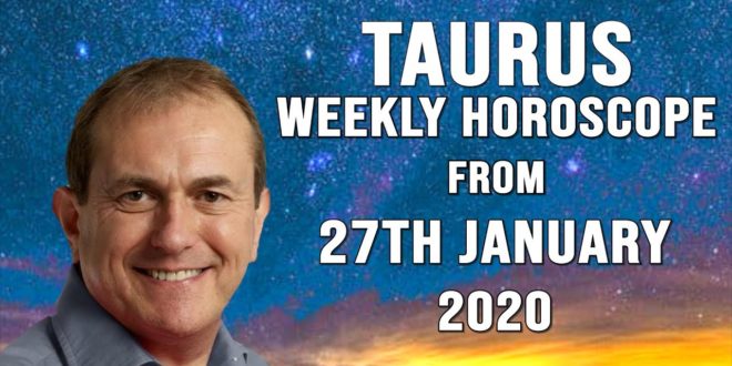 Taurus Weekly Horoscopes & Astrology from 27th January 2020