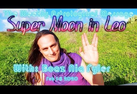 The Weekly Astrological Message with Boaz Nia Fyler - Feb 1-8 2020