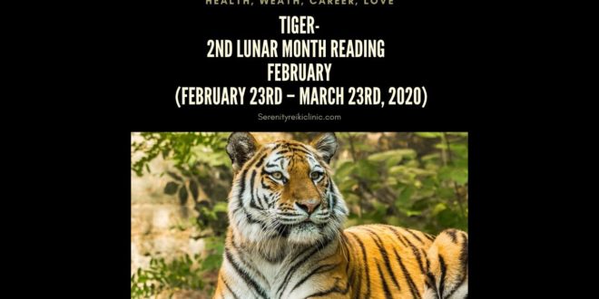 Tiger Monthly Horoscope for Second Lunar Month 2020 Intuitive Astrology Tarot