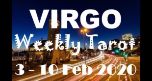 VIRGO WEEKLY TAROT ASTROLOGY HOROSCOPE 3 - 10 FEBRUARY 2020 (SPECIAL LEO FULL MOON)