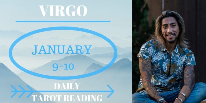 VIRGO - "THE UNEXPECTED HAPPENS" JANUARY 9-10 DAILY TAROT READING