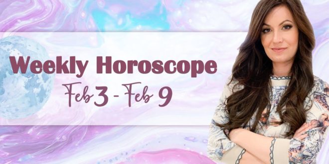 💜  Weekly Horoscope Feb 3-9 💜