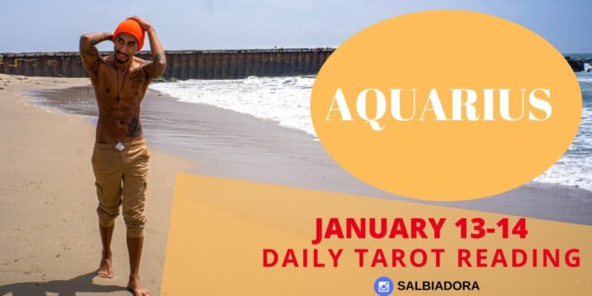 AQUARIUS - “YOU DIDN’T GIVE THEM ENOUGH CHANCE” JANUARY 13-14 DAILY TAROT READING
