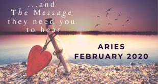 ARIES: . . . and The Message You Need To Hear | February 2020
