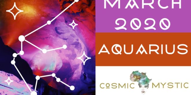 Aquarius March 2020 Tarot - Astrology || "Aquarius" Monthly Horoscope of March 2020