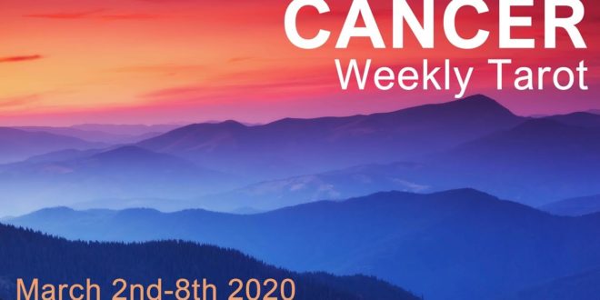 CANCER WEEKLY TAROT READING  "BLOSSOMING ABUNDANCE CANCER!"  March 2nd-8th 2020