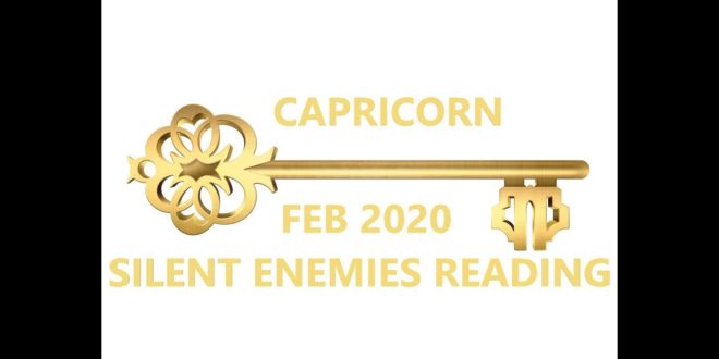 CAPRICORN: FEB 2020: SILENT ENEMIES READING!