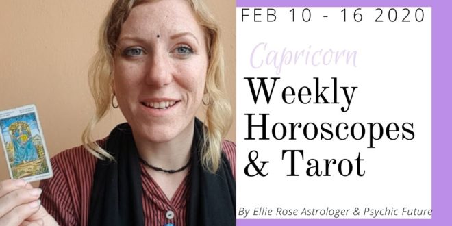 CAPRICORN Weekly Horoscope + Tarot 10-16 Feb. 2020