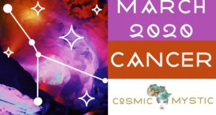 Cancer March 2020 Tarot - Astrology || "Cancer" Monthly Horoscope of March 2020