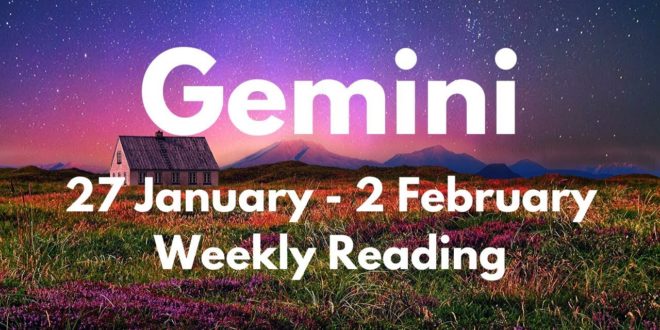 GEMINI AN UNEXPECTED MESSAGE! JANUARY 27th - 2nd February
