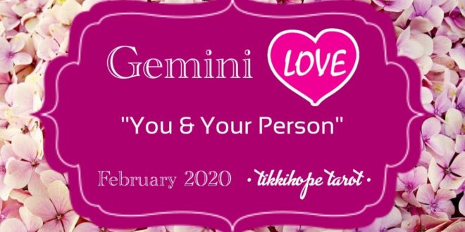 Gemini - You & Your Person: February 2020