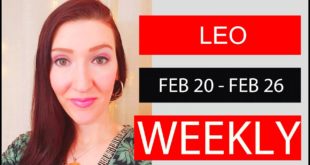 LEO WEEKLY LOVE A MUST SEE!!! FEB 20 TO 26