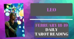 LEO - "YOU KNOW YOU WANT THEM, NOW WHAT?" FEBRUARY 18-19 DAILY TAROT READING