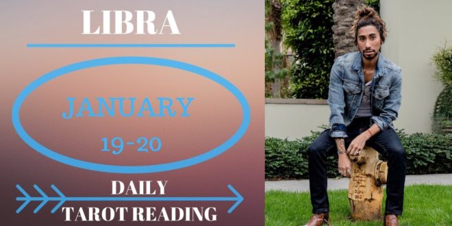 LIBRA - "THEY WANT YOU SO BAD" JANUARY 19-20 DAILY TAROT READING