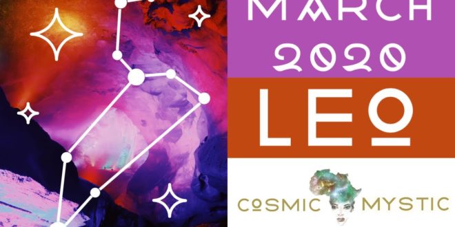 Leo March 2020 Tarot - Astrology  || "Leo" Monthly Horoscope of March 2020