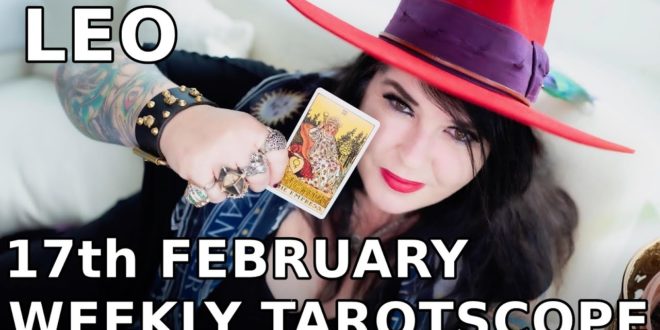 Leo Weekly Tarotscope 17th February 2020