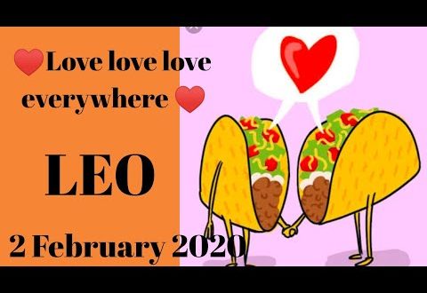 Leo daily love reading 💖 LOVE LOVE LOVE EVERYWHERE 💖 2 FEBRUARY 2020