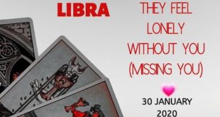 Libra daily love reading 💖 THEY FEEL LONELY WITHOUT YOU 💖 30 JANUARY 2020