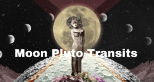 Moon Pluto Transits - Dramatic Emotions - Horoscope