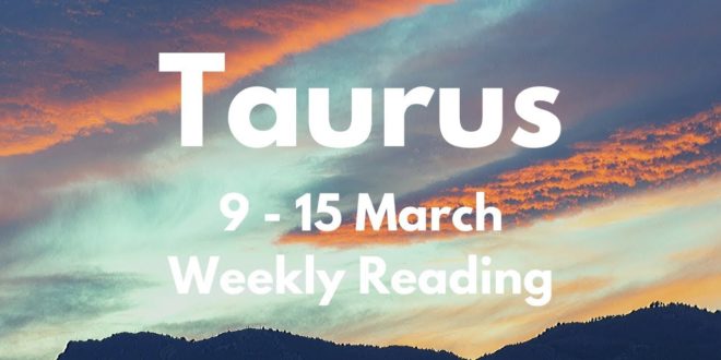 TAURUS BIG THINGS ARE ABOUT TO HAPPEN! MARCH 9th - 15th