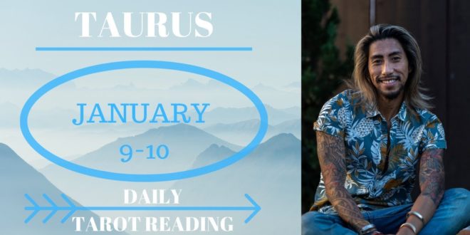 TAURUS - "A TOUGH DECISION TO MAKE" JANUARY 9-10 DAILY TAROT READING
