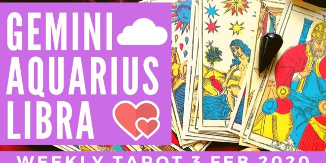 WEEKLY TAROT ❤️ GET FLIRTY ♊ Gemini ♎ Libra ♒ Aquarius 3 FEBRUARY