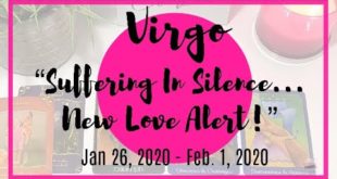 ♍️ Virgo: Suffering In Silence...New Love Alert! | Jan 26 - Feb 1, 2020 | General Weekly