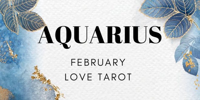 AQUARIUS 💙"I want you back..please ? " FEBRUARY LOVE TAROT